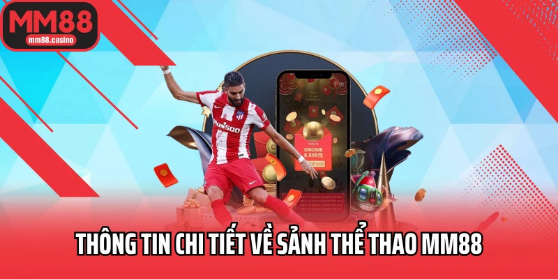 Thông tin chi tiết về sảnh thể thao MM88