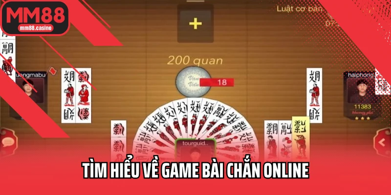 Tìm hiểu về game bài chắn online