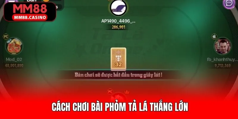 Phương pháp tham gia bài phỏm tá lả hiệu quả 