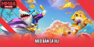 mẹo bắn cá Jili